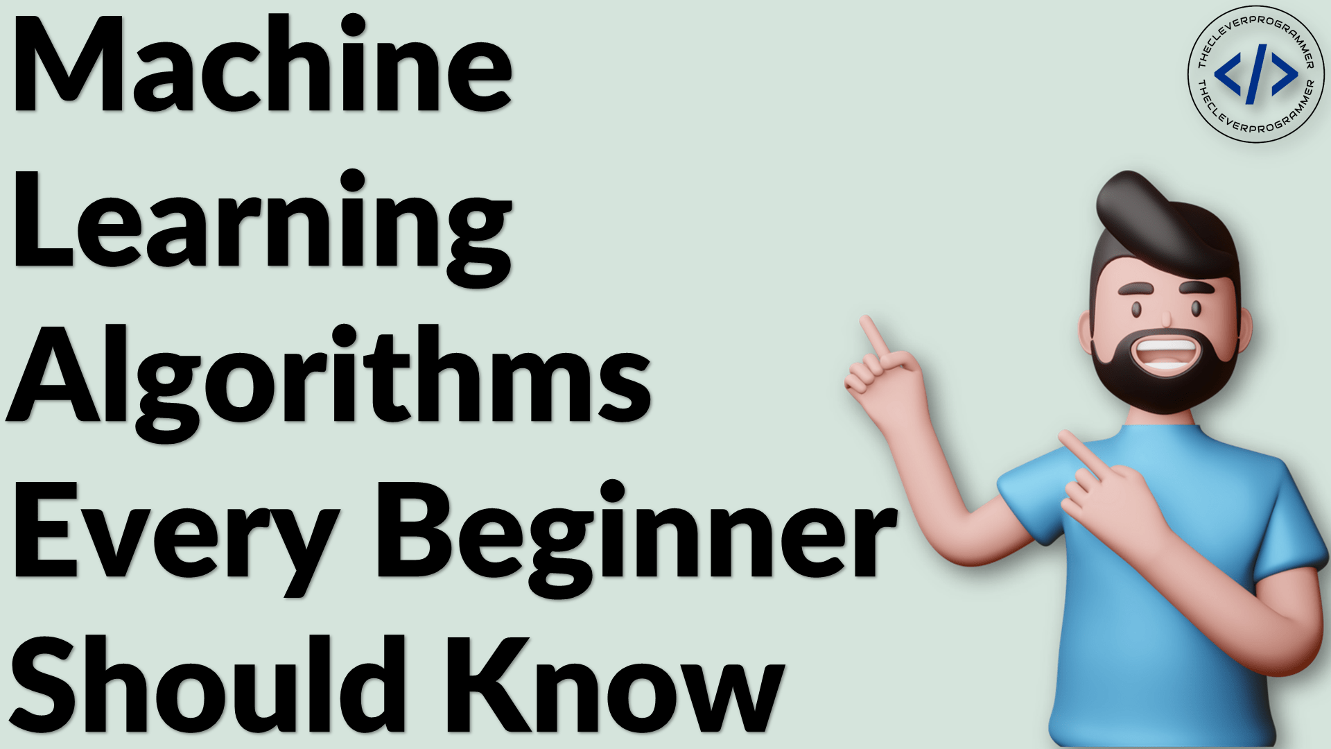 Machine Learning Algorithms Every Beginner Should Know