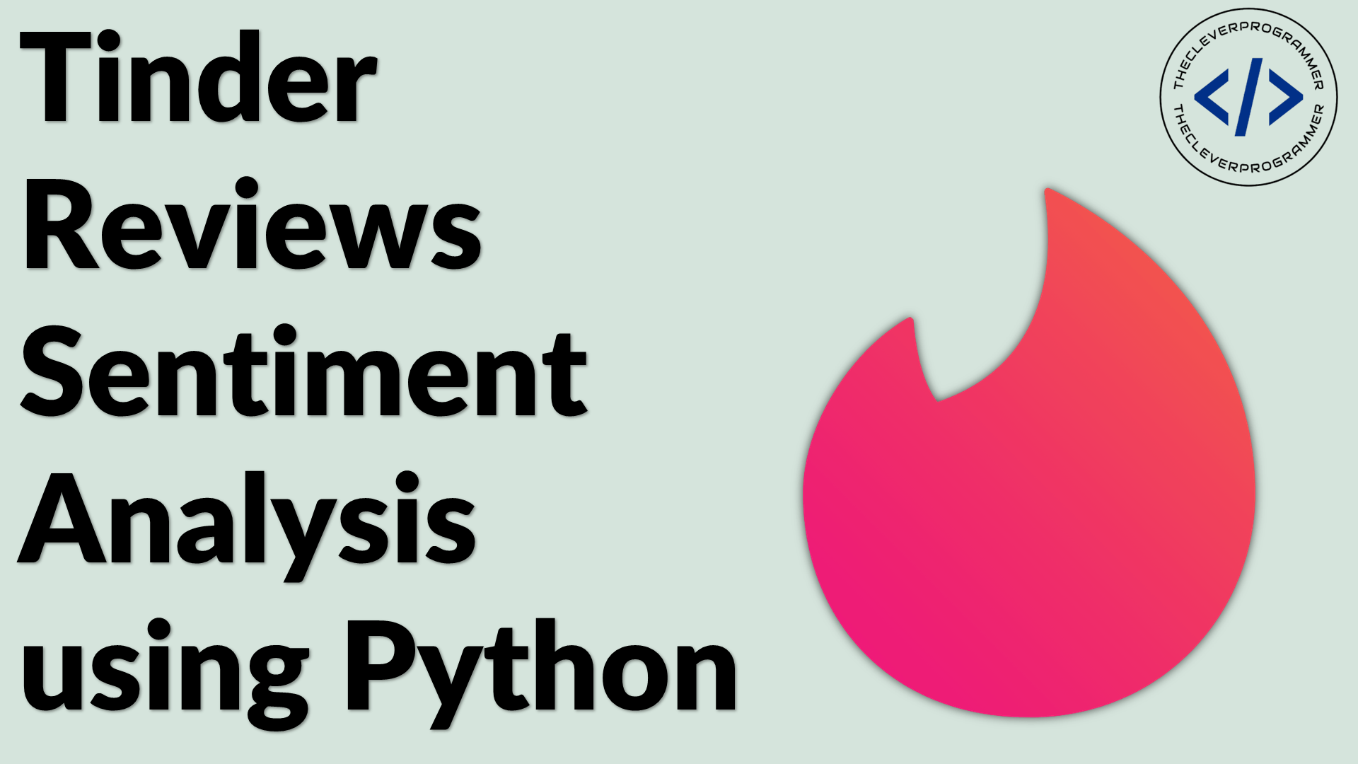 Tinder Reviews Sentiment Analysis using Python