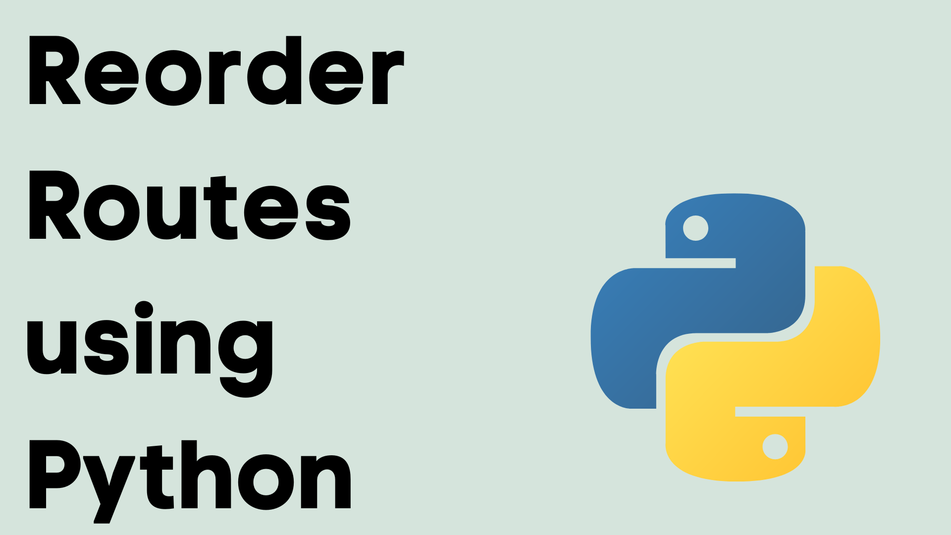 Reorder Routes using Python