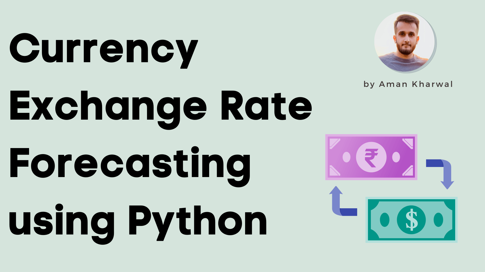 Currency Exchange Rate Forecasting using Python