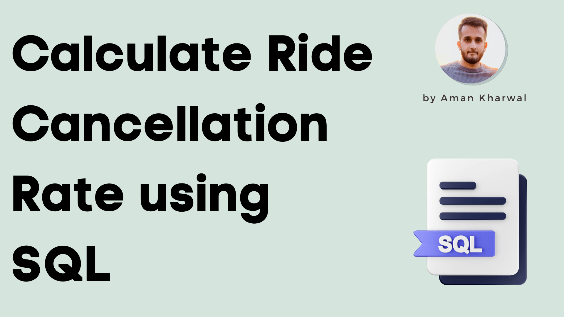 Calculate Ride Cancellation Rate using SQL