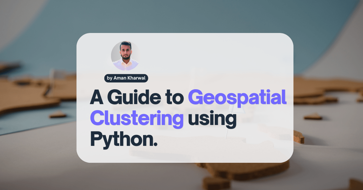 Geospatial Clustering with Python