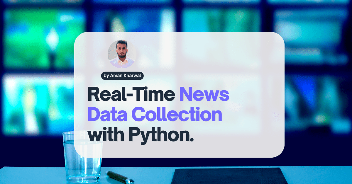 Real-Time News Data Collection using Python
