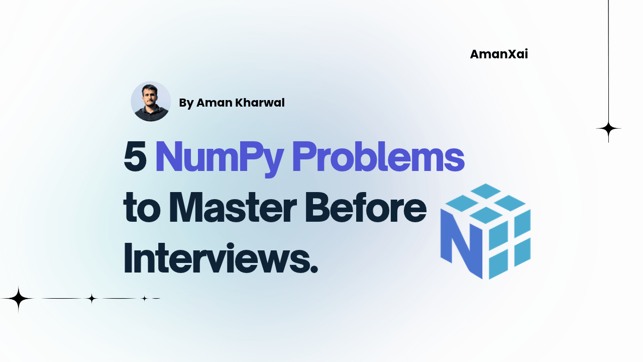NumPy Problems Every ML Engineer Should Solve