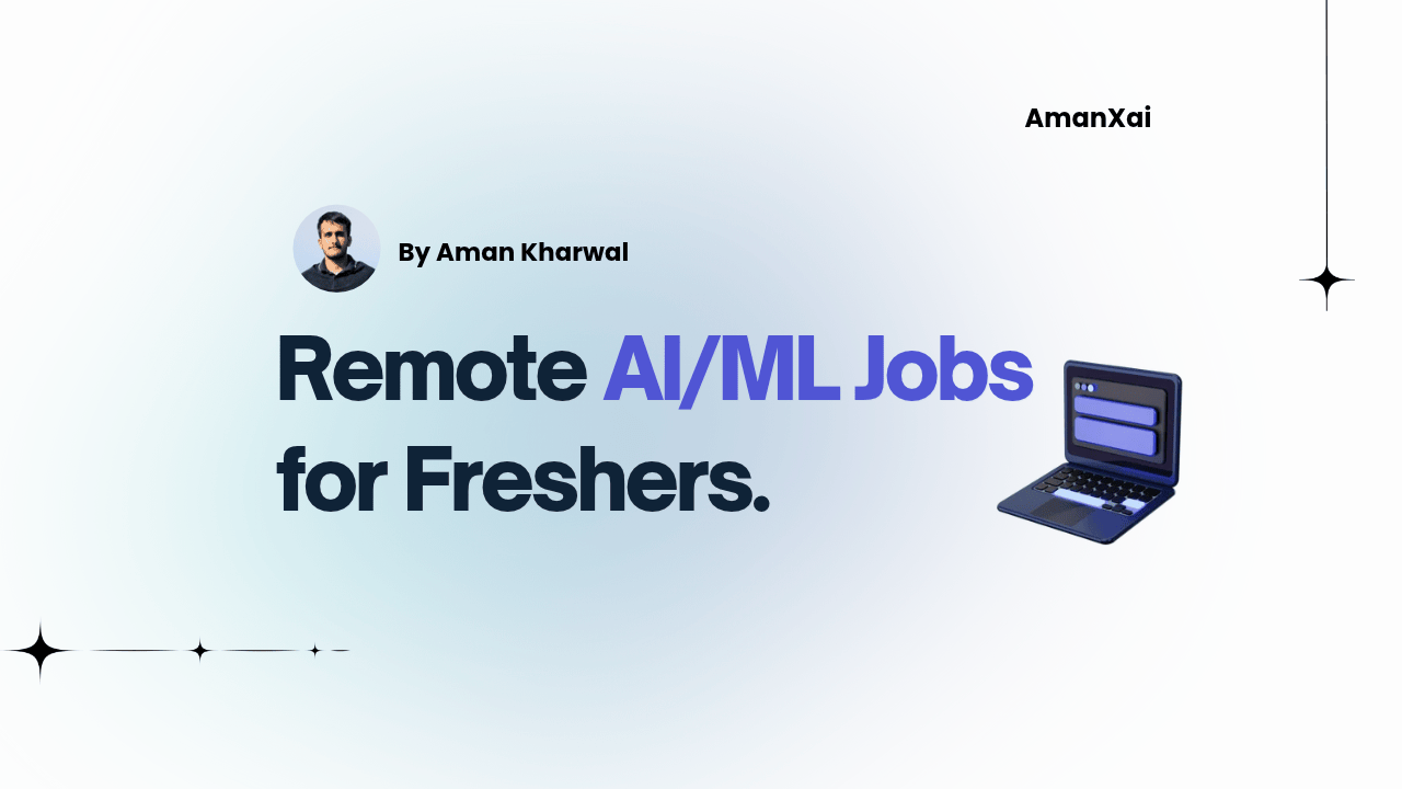 Remote AI/ML Jobs for Freshers and Junior Engineers