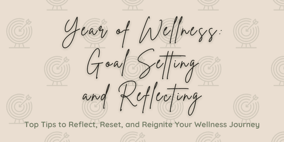 Year of Wellness: Goal Setting and Reflecting