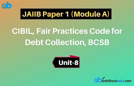 CIBIL, Fair Practices Code for Debt Collection, BCSBI: An Overview