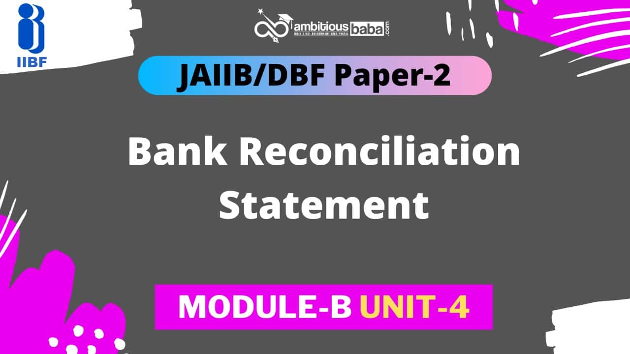 Bank Reconciliation Statement: Jaiib/DBF Paper 2 (Module B) Unit 4