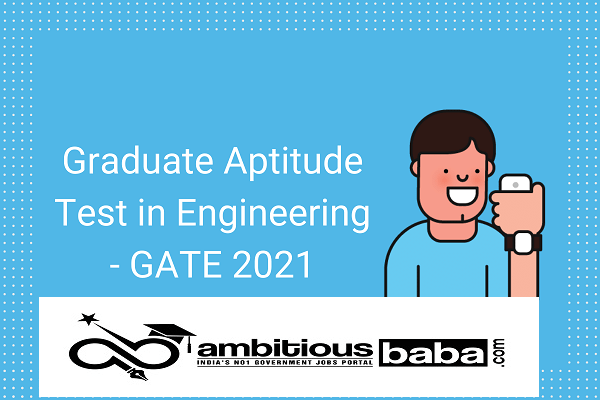 Graduate Aptitude Test in Engineering (GATE) 2021 Recruitment 2020 ...