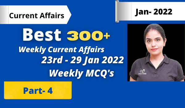 Weekly MCQ Current Affairs PDF : 23 to 29 January 2022