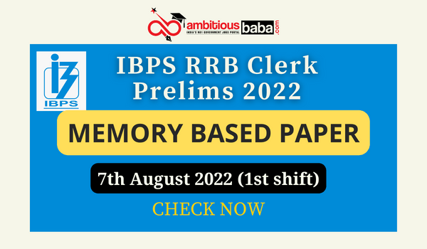 IBPS RRB Clerk Prelims Memory Based Paper 2022 : Download PDF