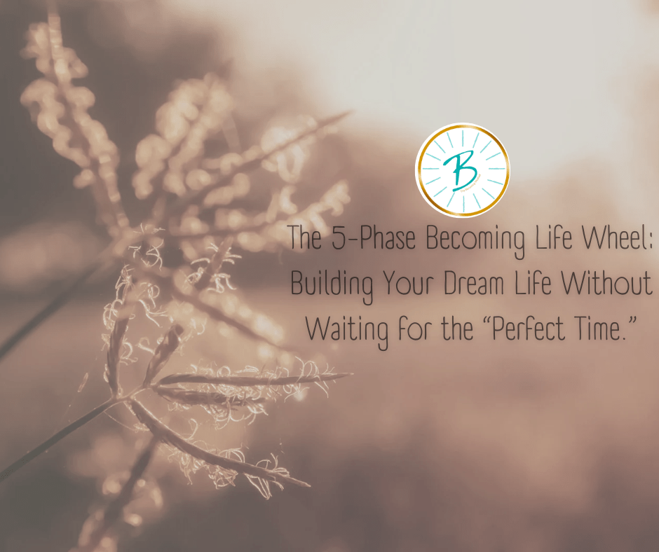 5-Phase Becoming Life Wheel
