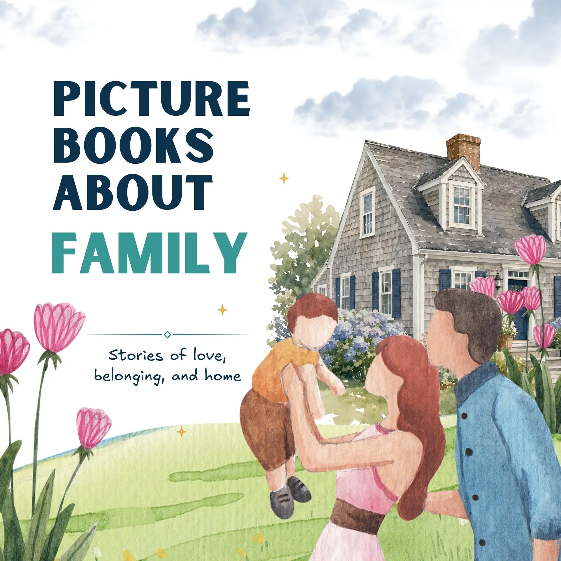 Heartwarming Family Picture Books for Kids (Stories About Love & Belonging)