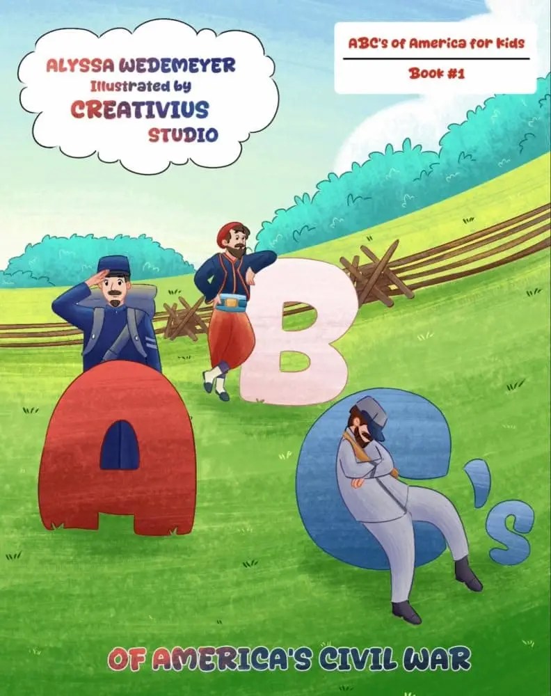 ABC’s of America’s Civil War by Alyssa Wedemeyer