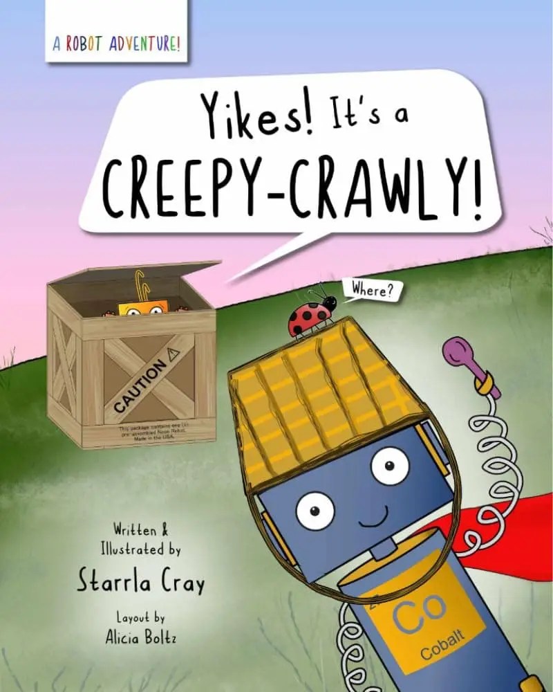Yikes! It’s a Creepy-Crawly! by Starrla Cray