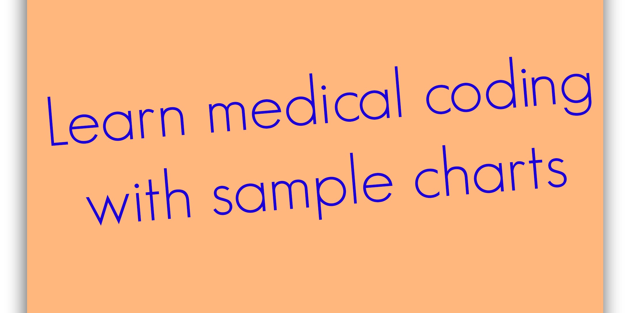 Sample Medical coding Charts for Coders