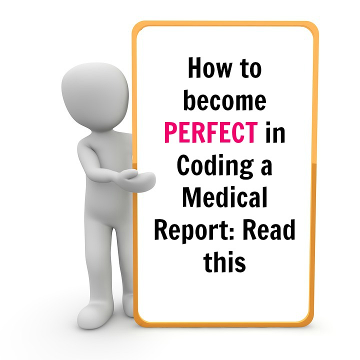 Amazing tips to Perfectly code a Medical report