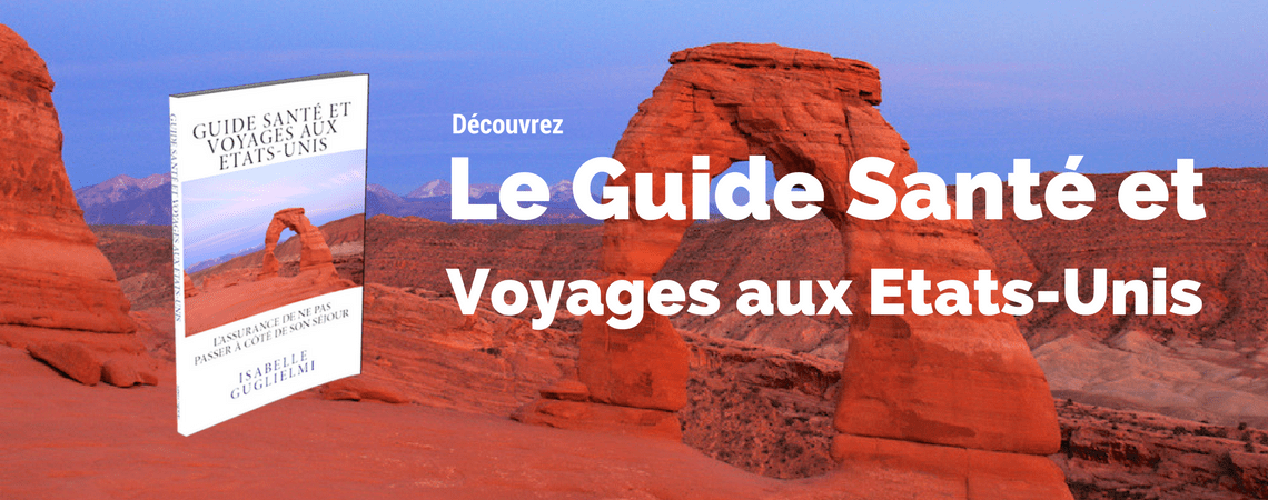 Guide Santé et Voyages aux Etats-Unis