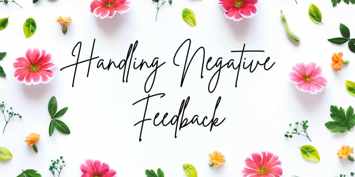5 Tips for Handling Negative Feedback