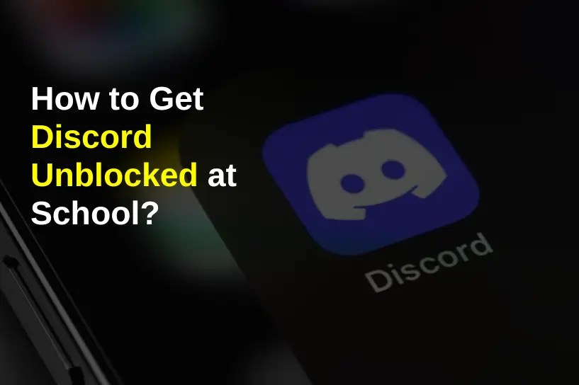 How to Get Discord Unblocked at School