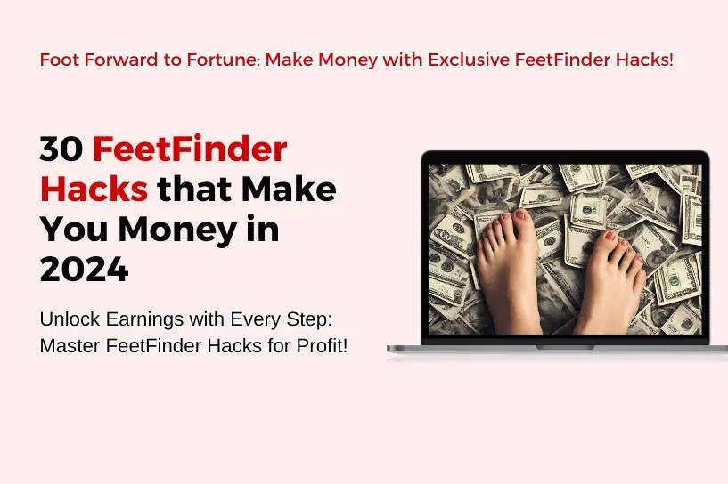 Best FeetFinder Hacks