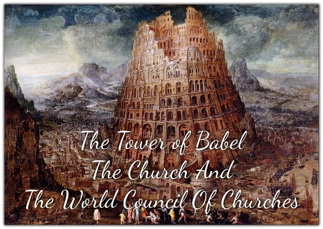 “Painting of the Tower of Babel with overlay text linking the biblical event to modern religious unity efforts like the Church and the World Council of Churches.”