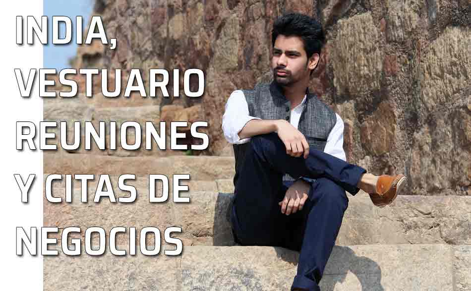 Vestuario Para Los Negocios En La India Como Vestir De