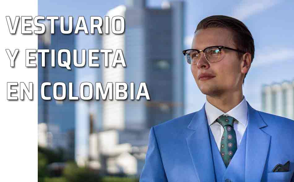 Reglas De Vestuario En Colombia Codigos De Vestir En
