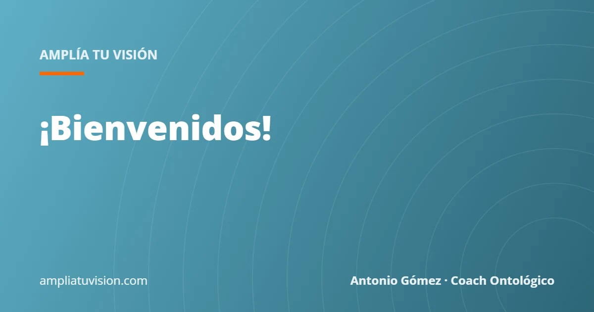 ¡Bienvenidos!