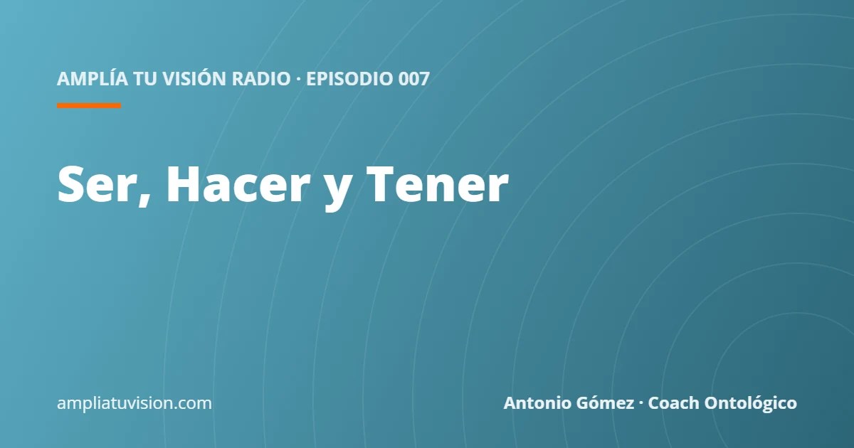 Ser, Hacer y Tener