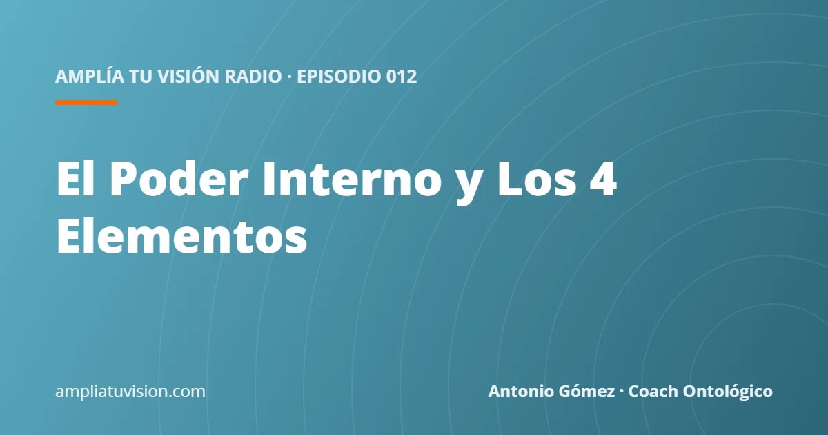 El Poder Interno y Los 4 Elementos