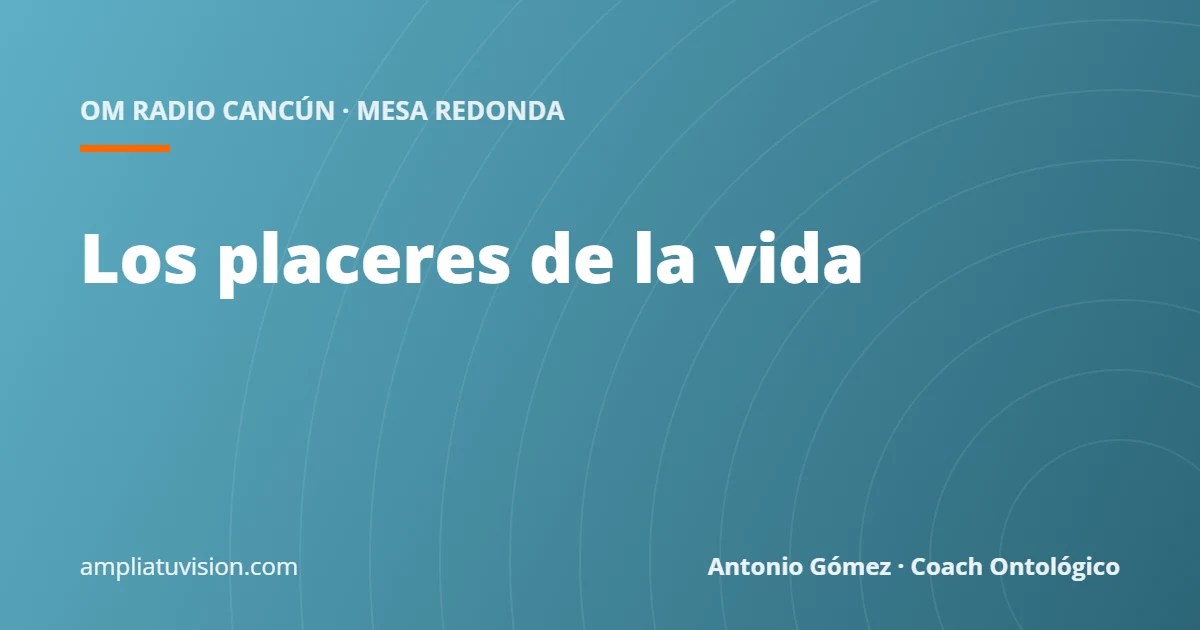 Los placeres de la vida