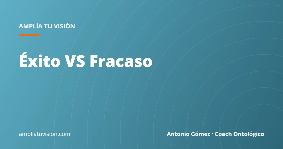 Éxito VS Fracaso