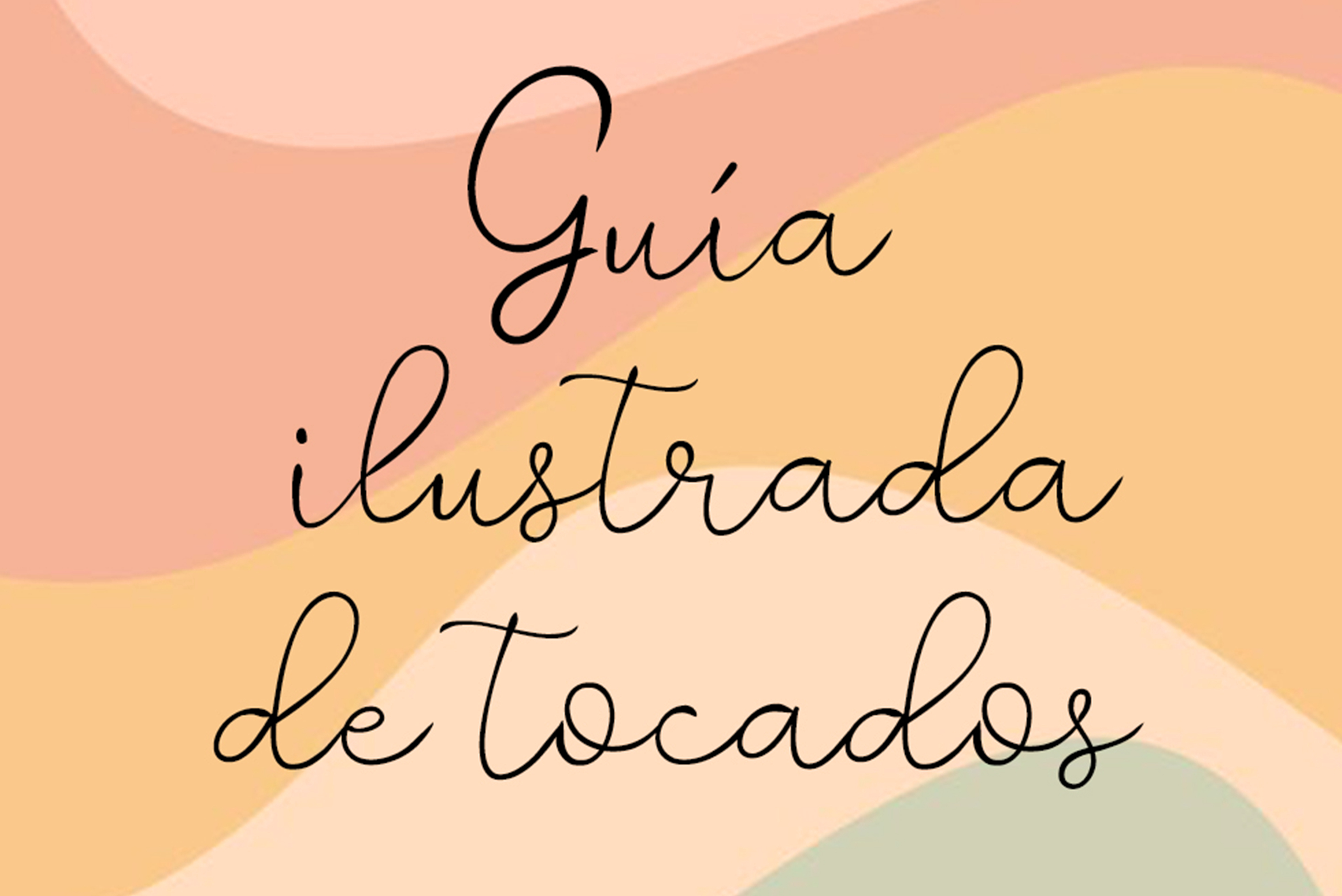 Tipos de tocado, consejos y protocolo