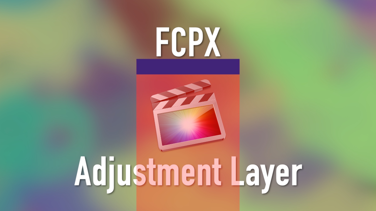 Titles | Adjustment Layer (FCP 10.1.4)