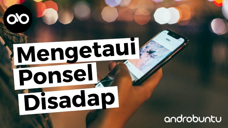 Cara untuk mengetahuinya adalah dengan melihat apakah nomor kita tampak . Cara Mengetahui Hp Sedang Di Sadap Orang Lain