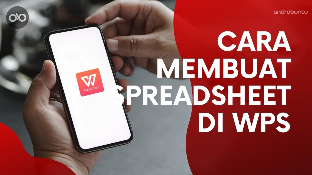 Selain digunakan untuk membuat excel, kamu juga bisa membuka, mengedit dan mengelola file excel yang sudah ada atau kamu kirim dari komputer di wps office. Cara Membuat File Excel Di Android Menggunakan Wps Office