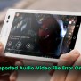 4 Ways To Fix Unsupported Audio-Video Codec Error On Android