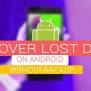 4 Proven Ways To Recover Lost Android Data Without Backup Effectively