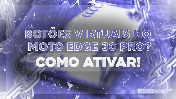Como ativar os botões virtuais no Moto Edge 30 Pro