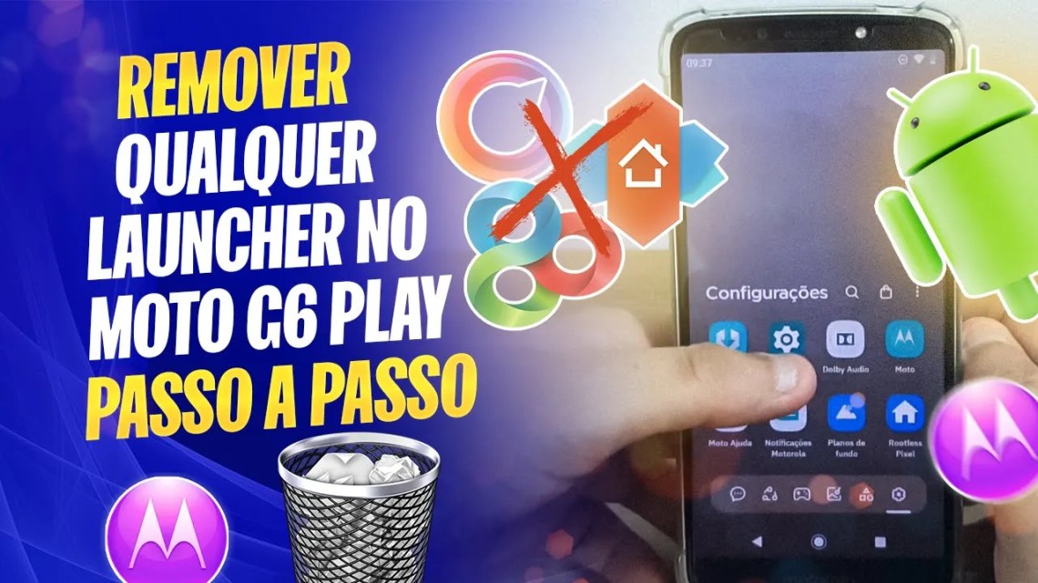 Como remover qualquer launcher do Moto G6 Play – Passo a passo