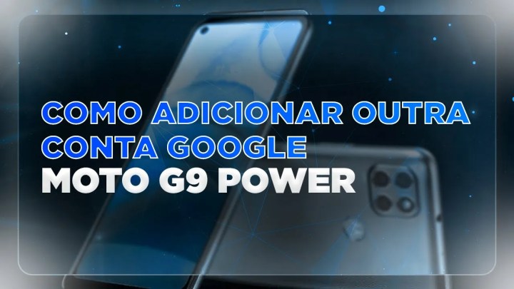 Moto G9 Power – Como adicionar outra conta Google