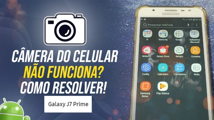 Samsung J7 Prime – Câmera do celular não funciona? Como resolver!