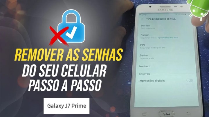 Samsung J7 Prime – Como remover as Senhas do seu celular