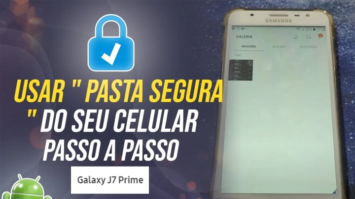 Samsung J7 Prime – Como usar a ” Pasta segura ” do seu celular