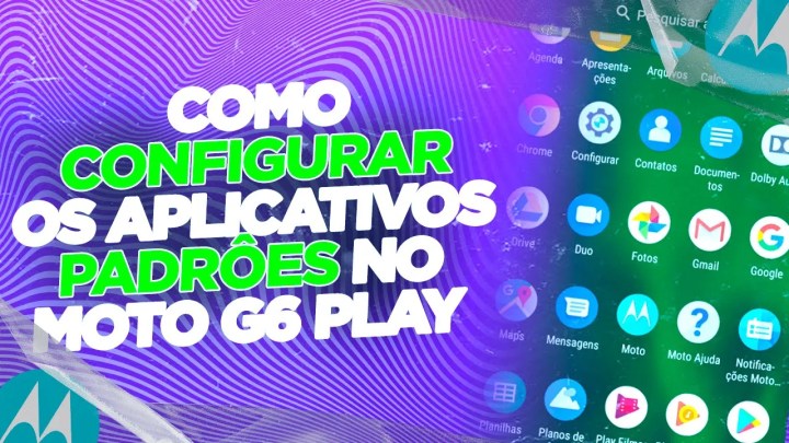 Como Configurar os Aplicativos Padrões no Moto G6 Play