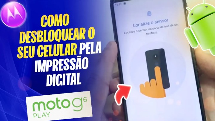 Moto G6 Play – Como Desbloquear o Seu Celular pela Impressão Digital