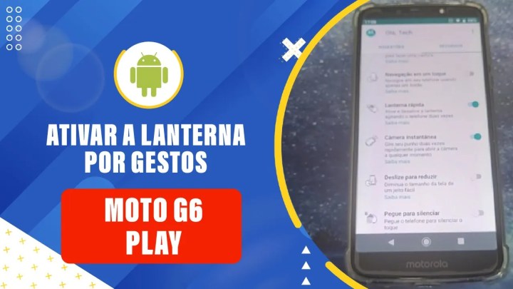Como Ativar a Lanterna por Gestos no Moto G6 Play
