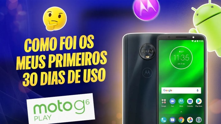 Moto G6 Play – Os Meus Primeiros 30 Dias de Uso