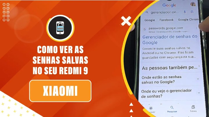 Gerenciando Senhas: Como Visualizar Senhas Salvas no Seu Redmi 9
